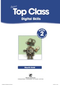 Top Class Digital Skills Grade 2 Teachers Guide